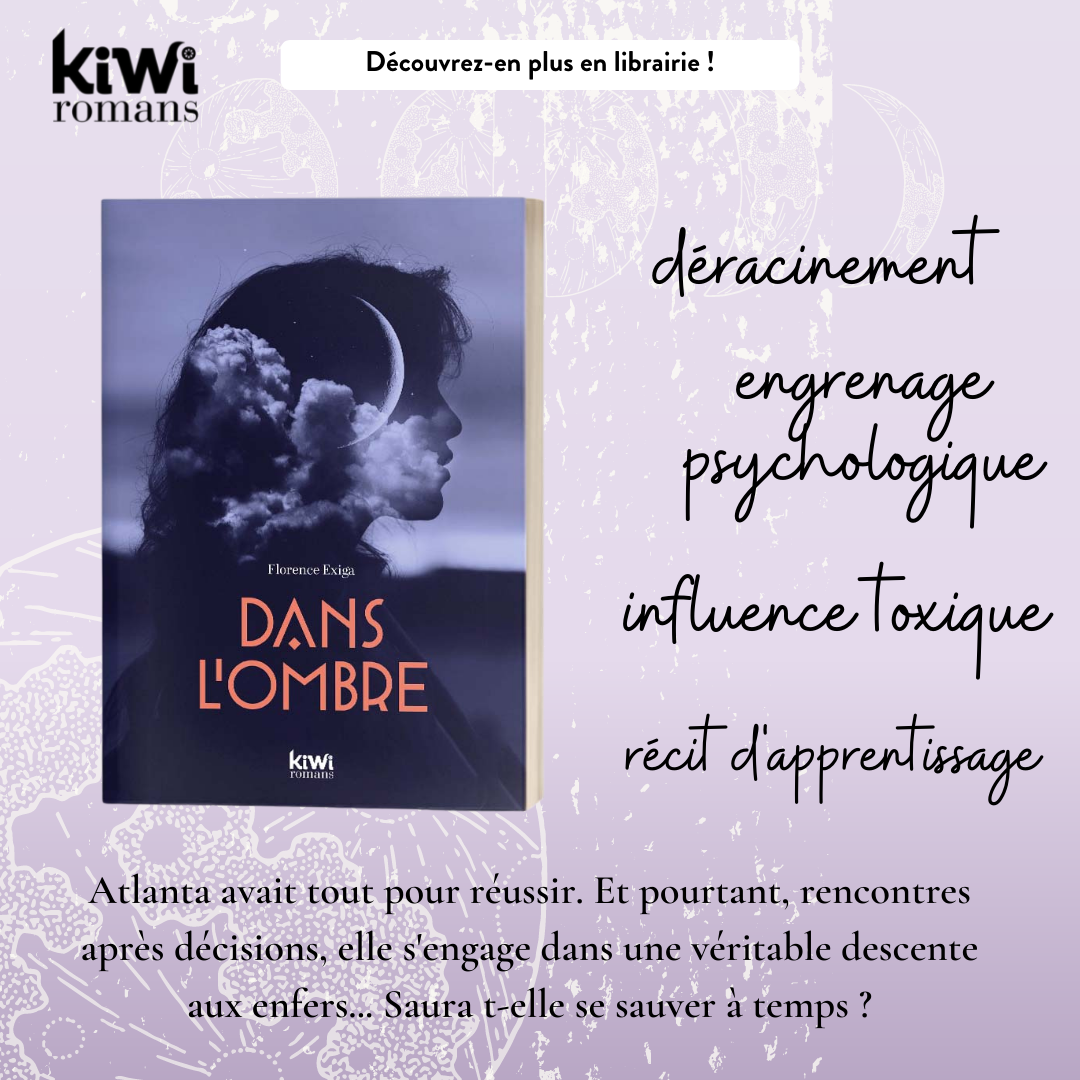 "Dans l'ombre" (éd Kiwi Romans), 288 pages à lire facilement, 19 euros